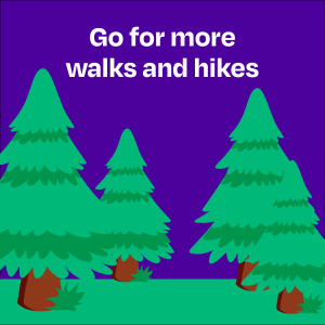 Go for more walks and hikes: Illustration of a forest with 4 trees